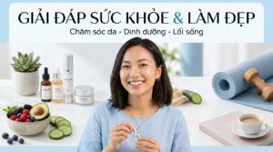 Câu hỏi về sức khỏe và làm đẹp thường gặp